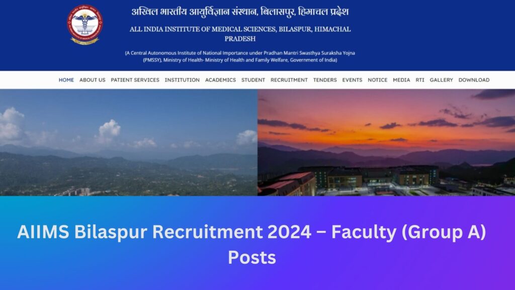 AIIMS Bilaspur Recruitment 2024 – Faculty (Group A) Posts