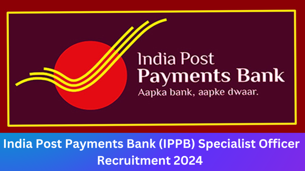Recruitment of Specialist Officers in IPPB for 2024