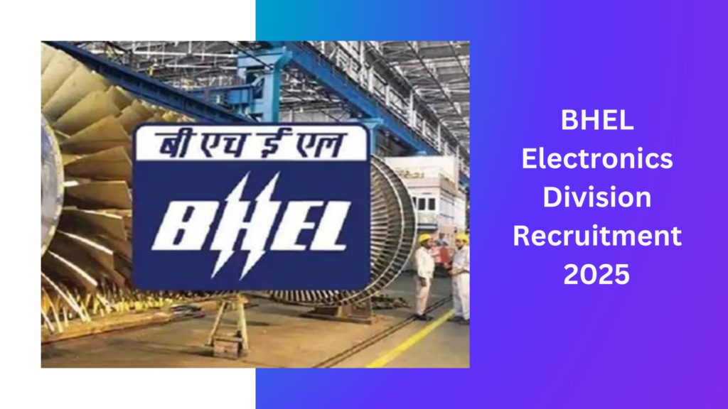 BHEL Electronics Division Recruitment 2025