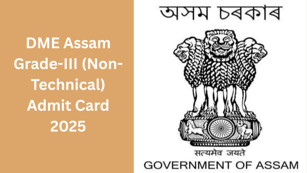 DME Assam Grade-III (Non-Technical) Admit Card 2025