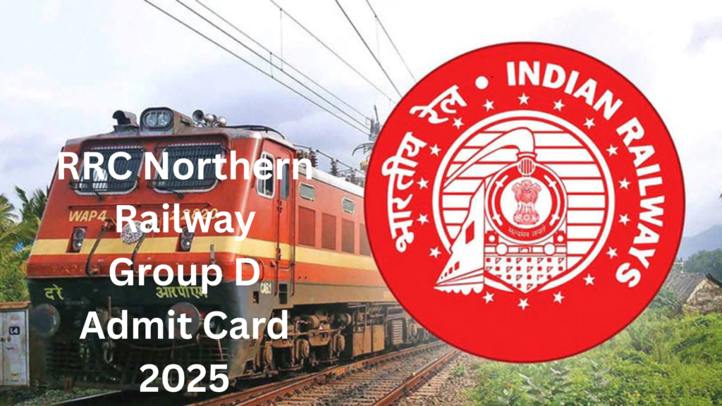 RRC Northern Railway Group D Admit Card 2025