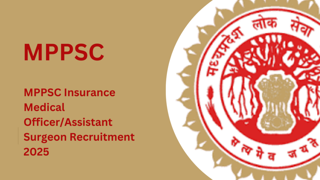 MPPSC Insurance Medical Officer Recruitment 2025