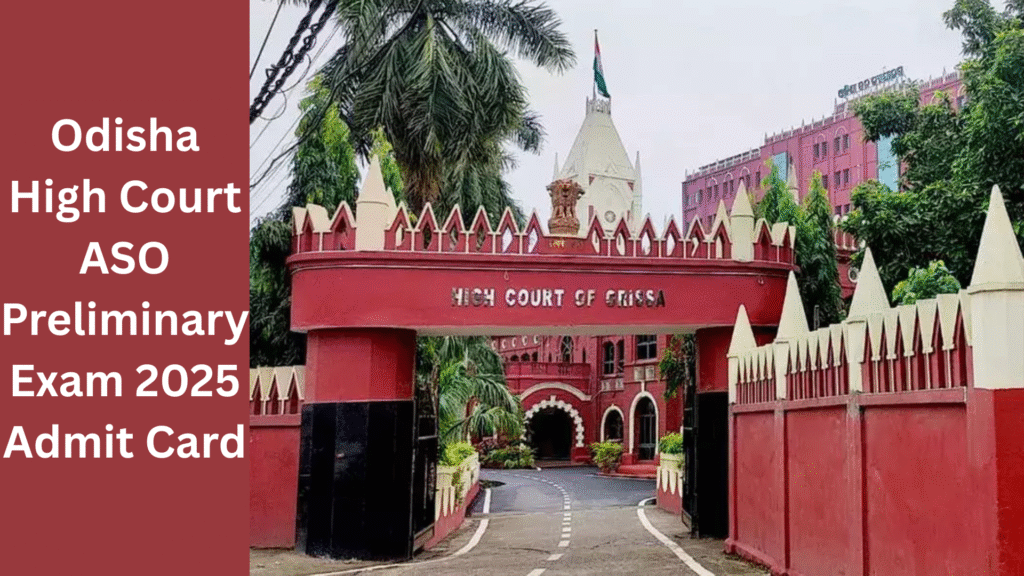 Odisha High Court ASO Preliminary Exam 2025 Admit Card Available