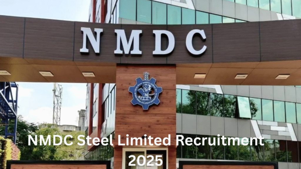 NMDC Steel Vacancy 2025
