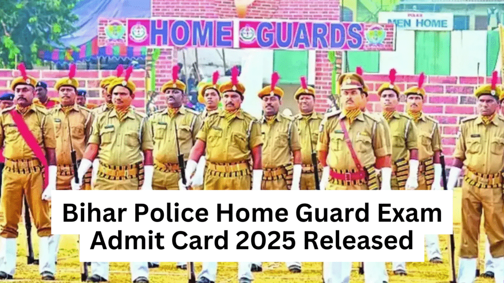 Bihar Police Home Guard Exam Admit Card 2025 Released