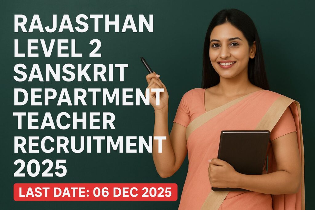 Rajasthan Sanskrit Department Level 2 Teacher Recruitment 2025