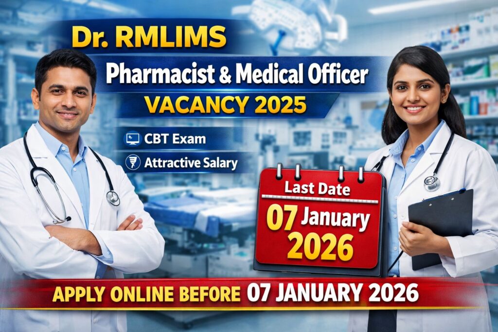 Dr RMLIMS Pharmacist & Medical Officer Vacancy 2025