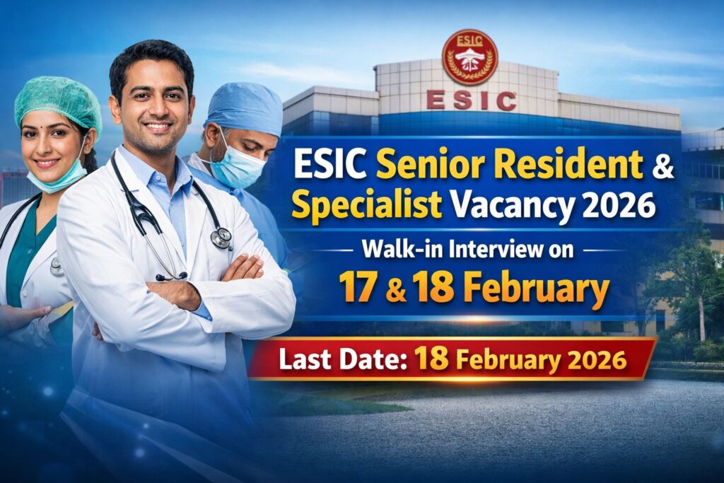 ESIC Senior Resident & Specialist Vacancy 2026