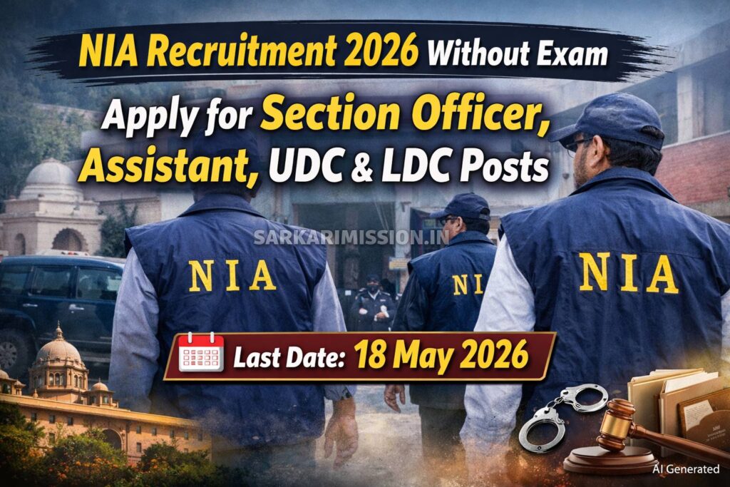 NIA Recruitment 2026 Without Exam – Apply for Section Officer, Assistant, UDC & LDC Posts